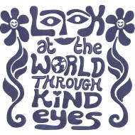 Look At The World Through Kind Eyes Quote