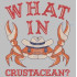 What In The Crustacean