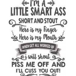 I'm a Little Smart Ass Quote