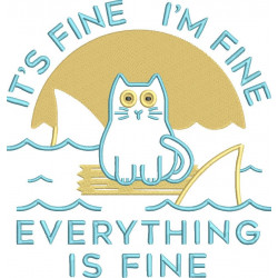 Everything Is Fine Cat Quote