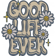 Good Life Ever