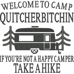 Camp Quitcherbitchin Funny Saying