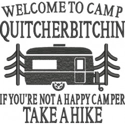 Camp Quitcherbitchin Funny Saying