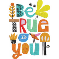 Be True To You
