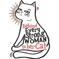 Behind Every Strong Woman Is Her Cat