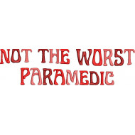 Not The Worst Paramedic