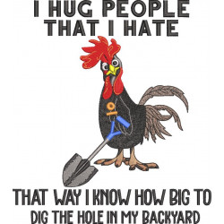 I Hug People I Hate Funny Chicken