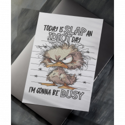 Slap An Idiot Day Funny Duck Saying