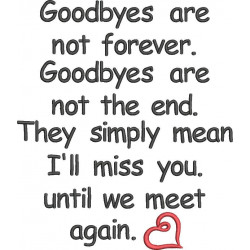 Goodbyes Are Not Forever Pillow Quote