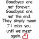 Goodbyes Are Not Forever Pillow Quote Goodbyes Are Not Forever Pillow Quote