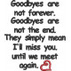 Goodbyes Are Not Forever Pillow Quote Goodbyes Are Not Forever Pillow Quote