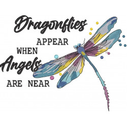 Dragonflies Appear When Angels Are Near 