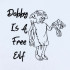 Dobby Is A Free Elf