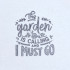 Garden Is Calling Quote