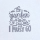 Garden Is Calling Quote Garden Is Calling Quote