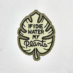If I Die Water My Plants Quote