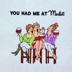 Had Me At Merlot Funny Ladies Saying