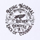 Being Normal Not a Virtue Quote