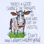 Good Chance Funny Cow Saying 