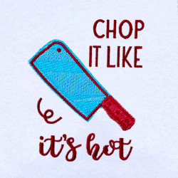 Chop It Like It's Hot