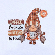 Adulting Is Hard Gnome Saying