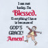 I am Blessed God's Grace Saying