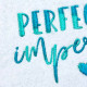 Perfectly Imperfect Perfectly Imperfect