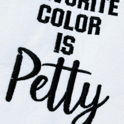 My Favorite Color Is Petty