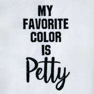 My Favorite Color Is Petty