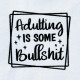 Funny Adulting Quote Funny Adulting Quote