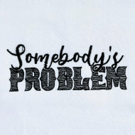 Somebody's Problem