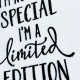 Limited Edition Quote Limited Edition Quote