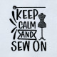 Calm And Sew On Quote
