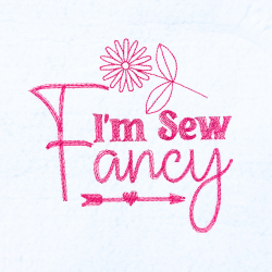 I'm Sew Fancy Quote