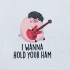 I Wanna Hold Your Ham Quote