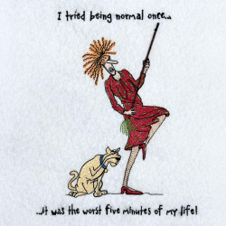 I Tried Being Normal Once Funny Quote