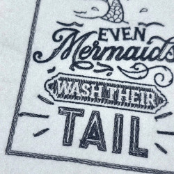 Even Mermaids Wash Their Tail Quote