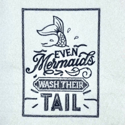 Even Mermaids Wash Their Tail Quote