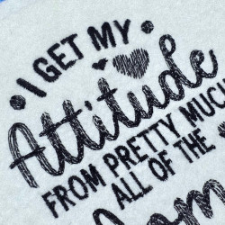 I Get My Attitude Strong Women Embroidery Quote