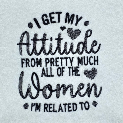 I Get My Attitude Strong Women Embroidery Quote