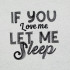 Let Me Sleep Love Quote