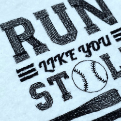 Run Like You Stole It Quote
