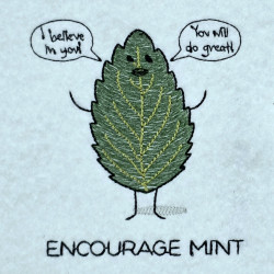 Encouragement Mint Pun
