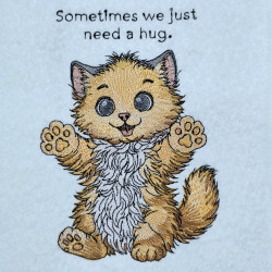 We Needs A Hug Cat Quote - Free with $15 Purchase
