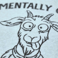 Funny Goat Mentally Gone Quote - Free with $20 Purchase