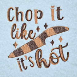 Chop It Like It's Hot