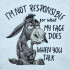 I'm Not Responsible Funny Donkey Saying