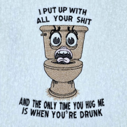 I Put Up With All Your Mess Quote - Free with $15 Purchase
