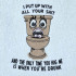 I Put Up With All Your Mess Quote - Free with $15 Purchase