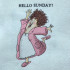 Hello Sunday Prancing Lady Saying
